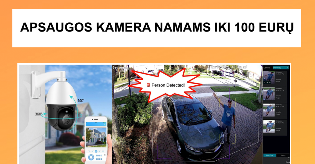 Geriausios WiFi lauko kameros namams iki 100 eurų: TOP 5 pirkėjų pasirinkimai